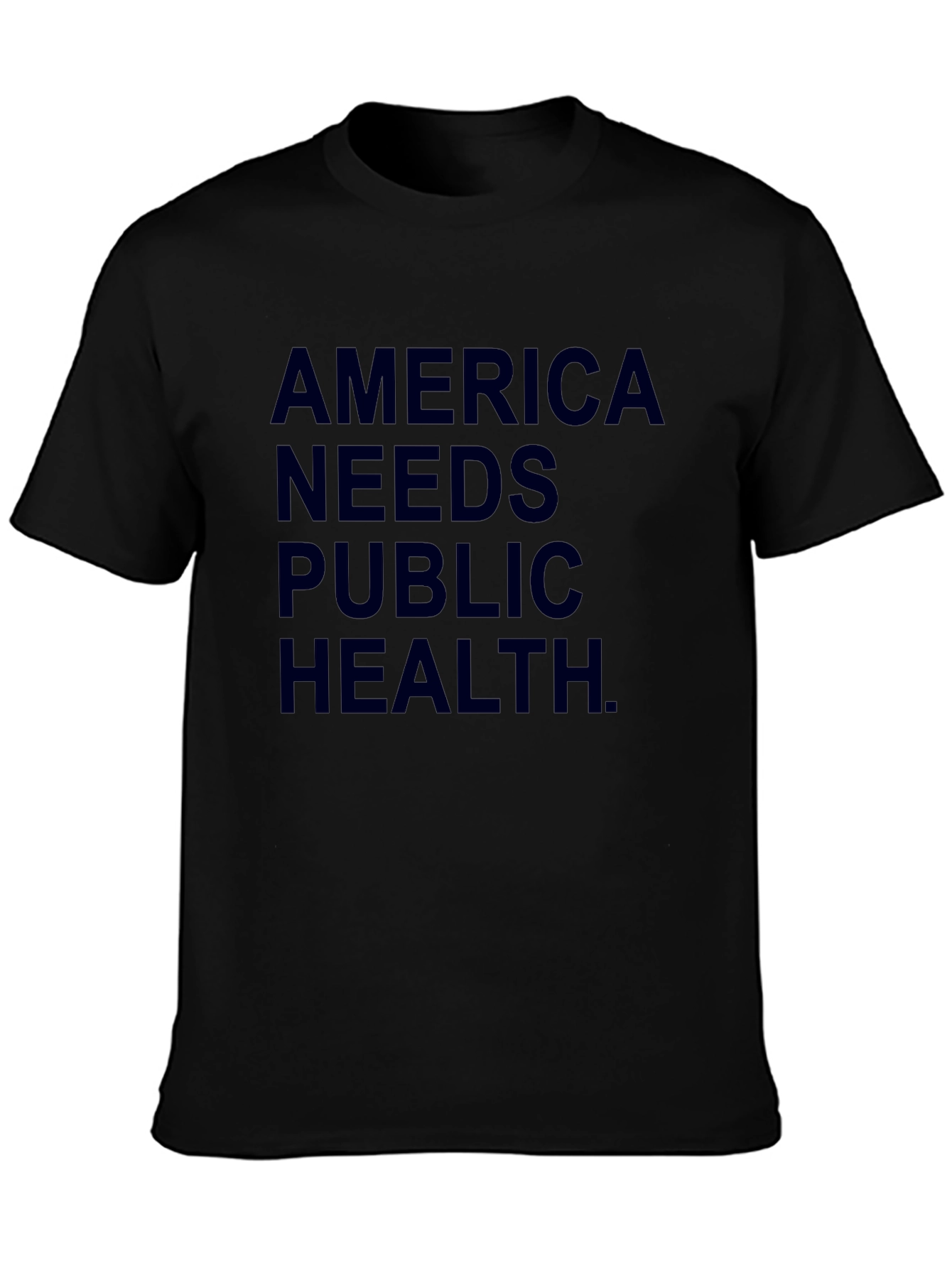 America Needs Public Health T-Shirt