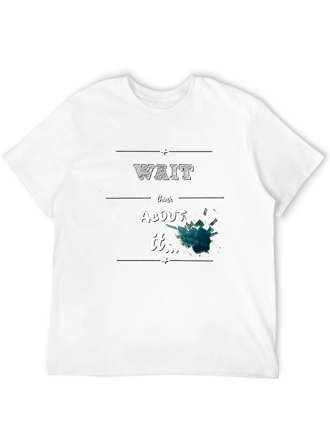 Wait Think About It Black Graphic Tee