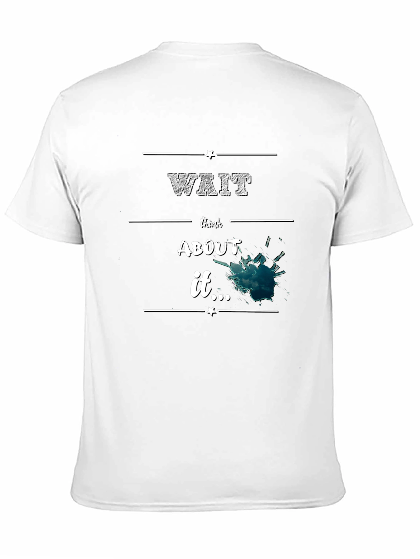 Wait Think About It Black Graphic Tee