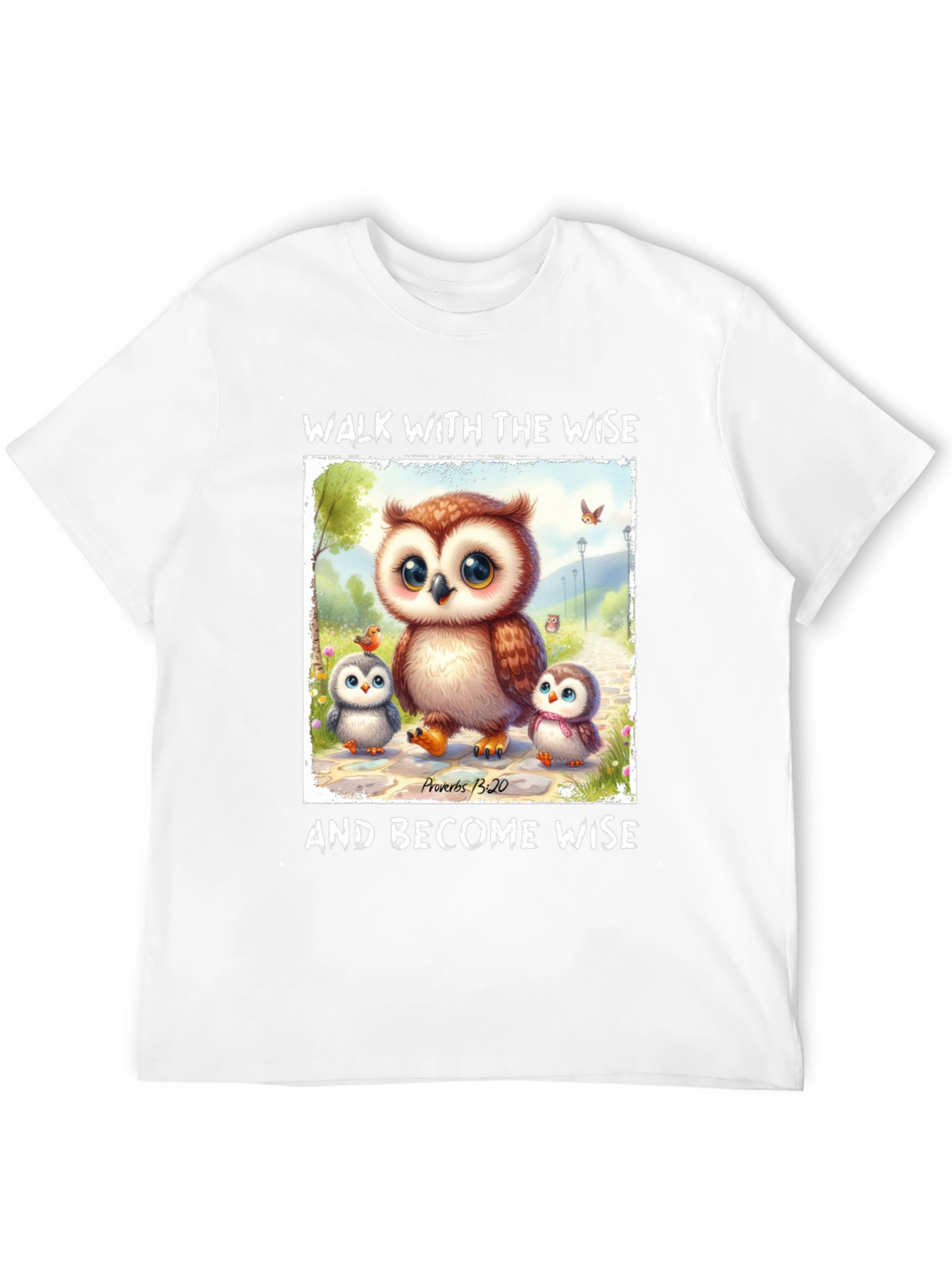Wise Owls T-Shirt - Proverbs 13:20