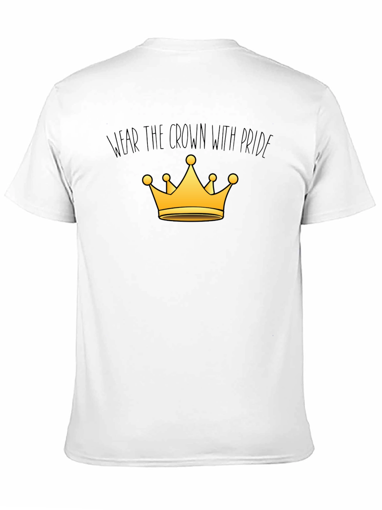 Wear The Crown With Pride T-Shirt
