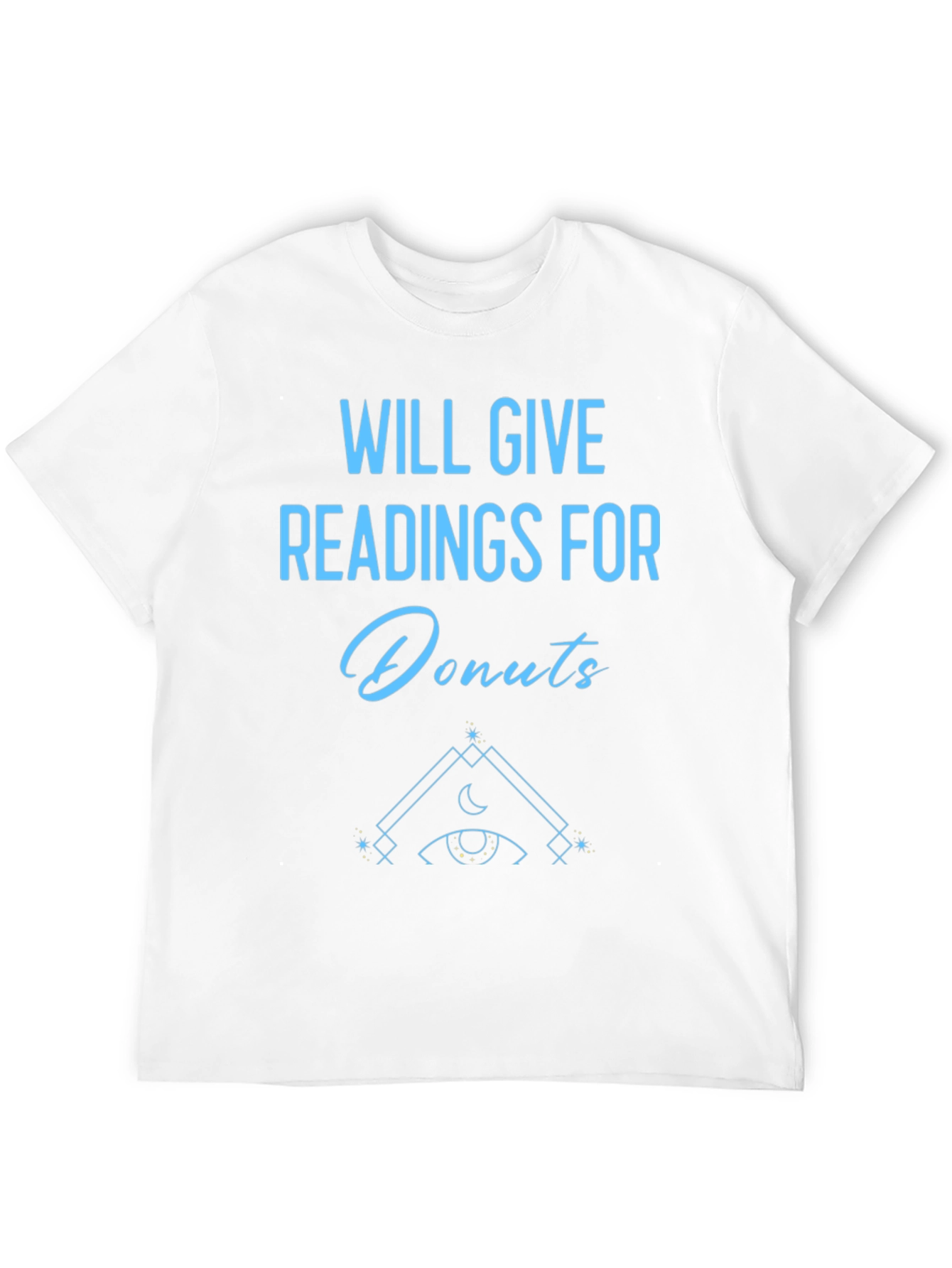 Will Give Readings For Donuts T-Shirt