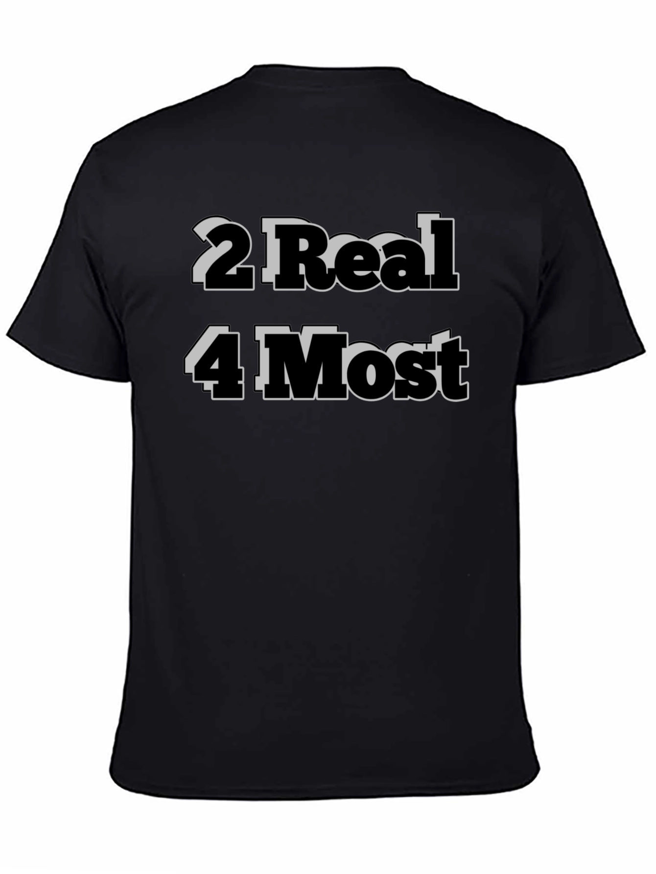 2 Real 4 Most Graphic Tee - Black