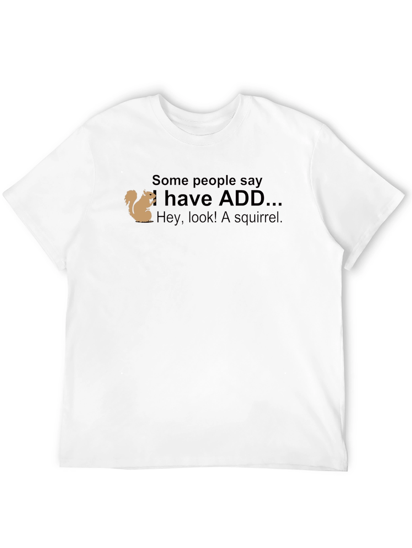 ADD Squirrel Graphic T-Shirt Funny Attention Deficit Tee
