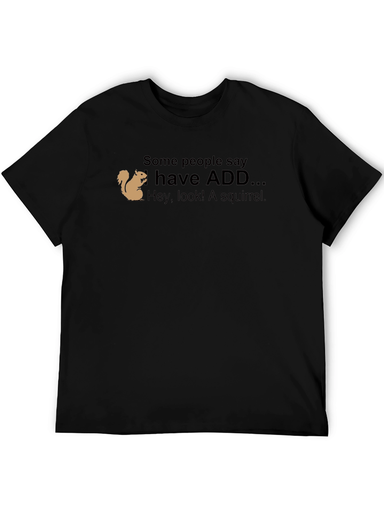 ADD Squirrel Graphic T-Shirt Funny Attention Deficit Tee