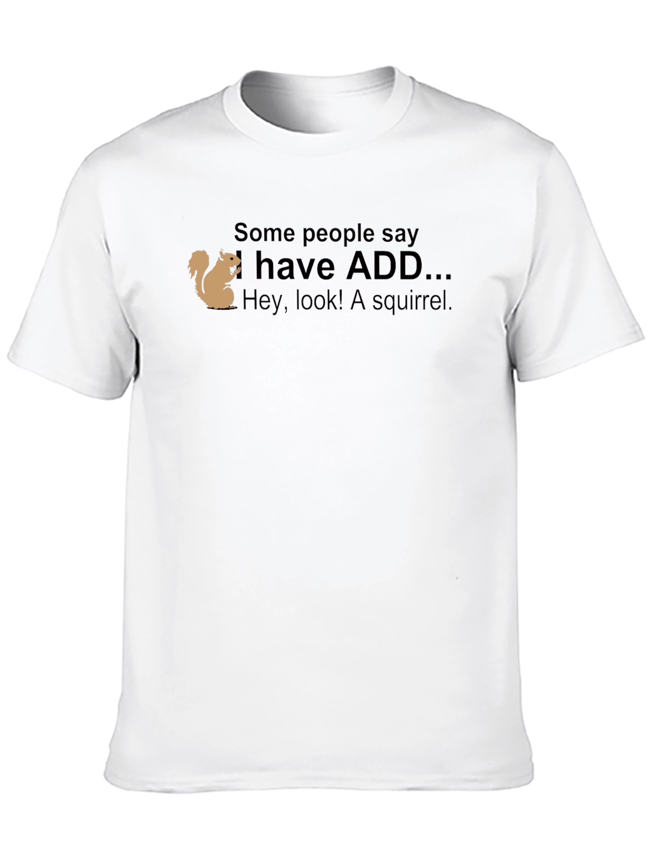 ADD Squirrel Graphic T-Shirt Funny Attention Deficit Tee