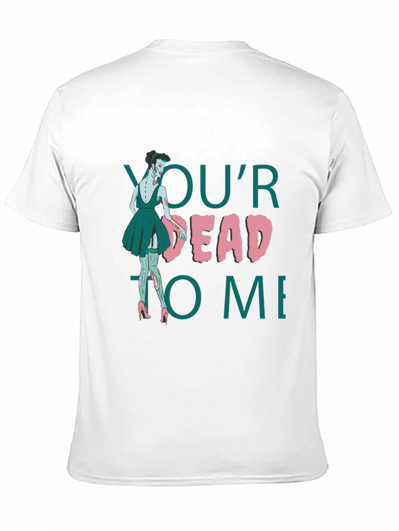 Youre Dead to Me Zombie T-Shirt