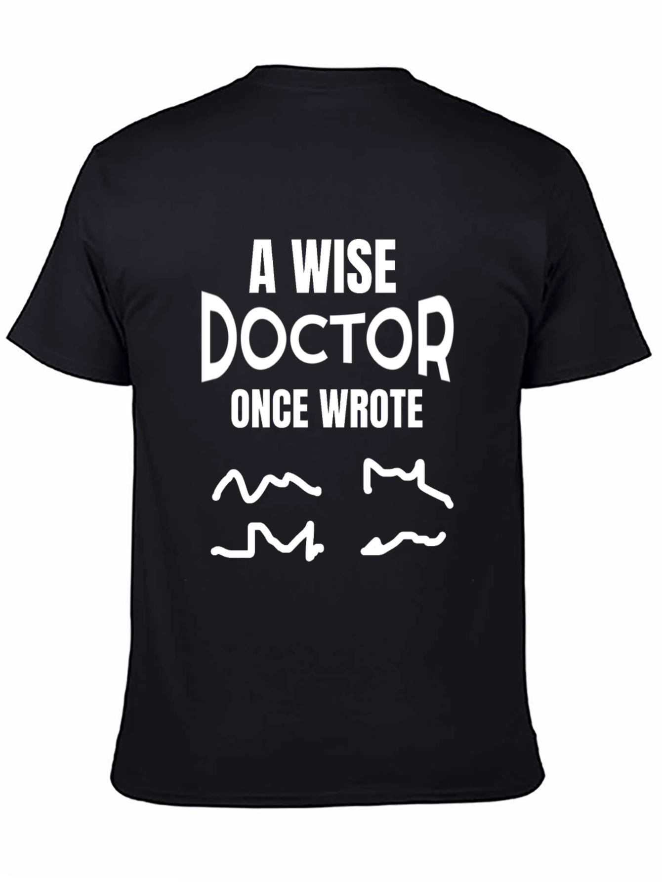 Wise Doctor Sarcastic T-Shirt Funny Medical Tee