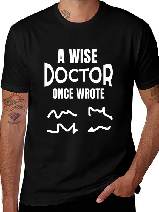 Wise Doctor Sarcastic T-Shirt Funny Medical Tee