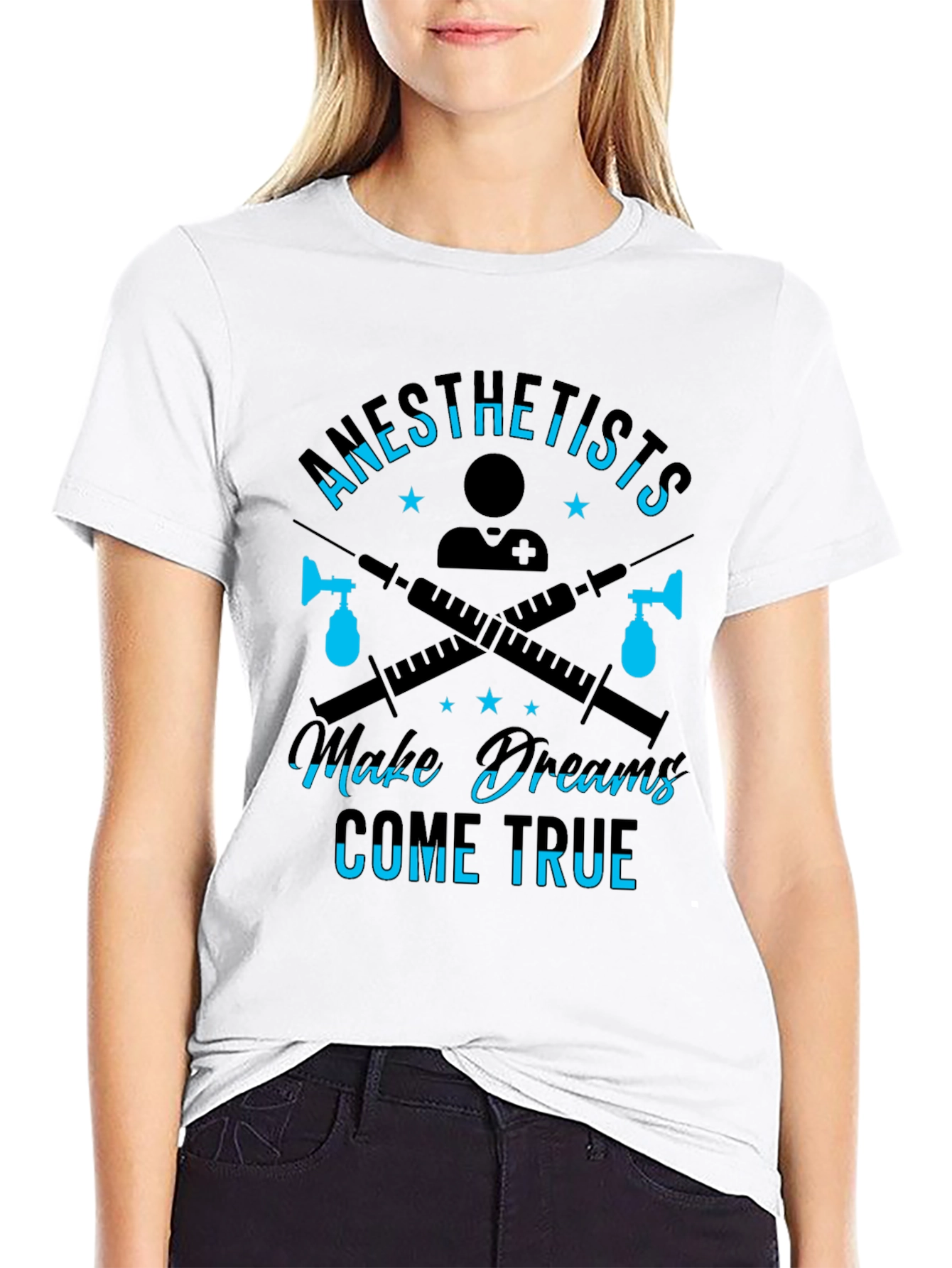 Anesthetists Make Dreams Come True T-Shirt