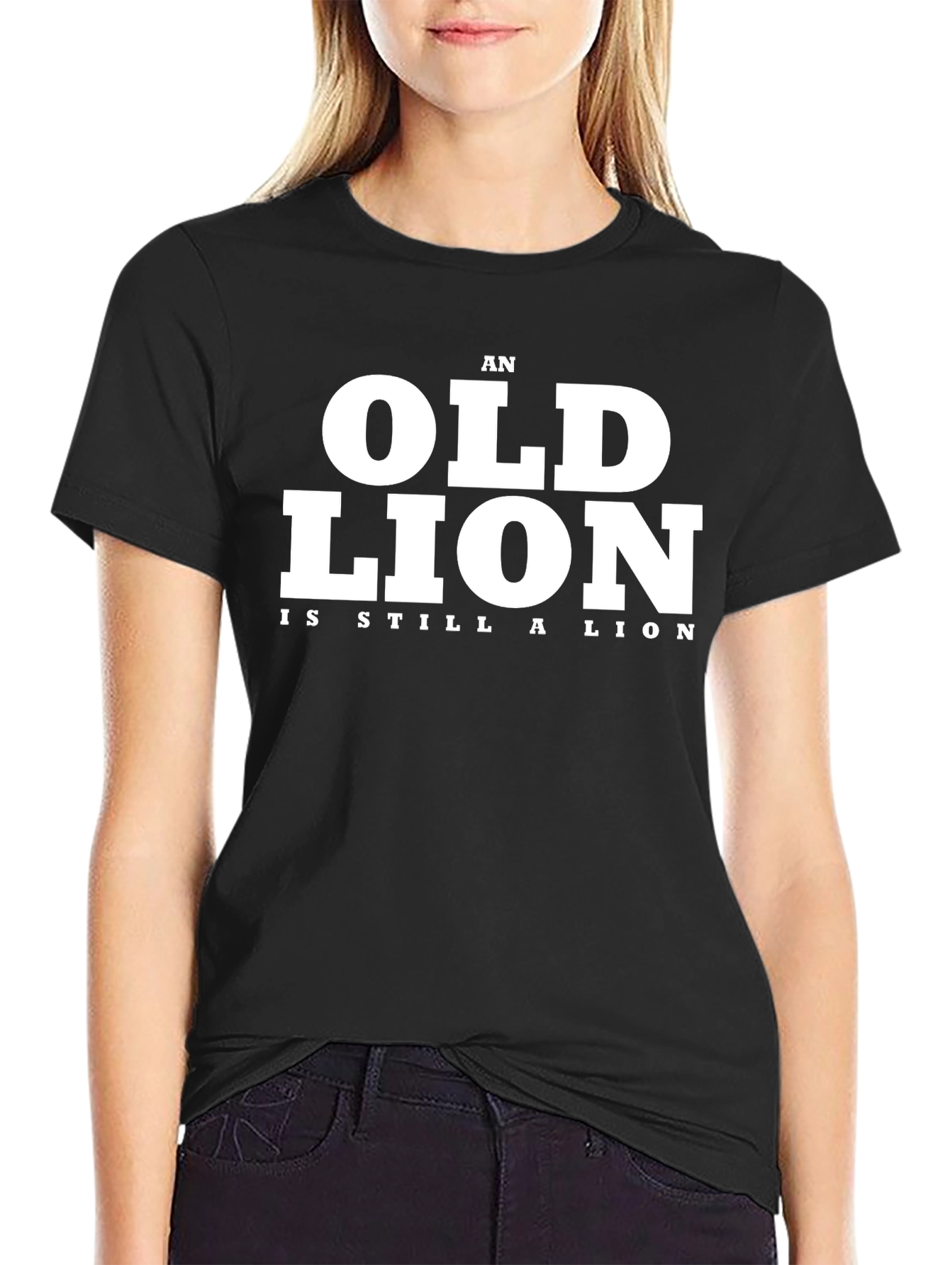 An Old Lion Is Still A Lion Black T-Shirt