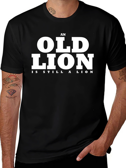 An Old Lion Is Still A Lion Black T-Shirt