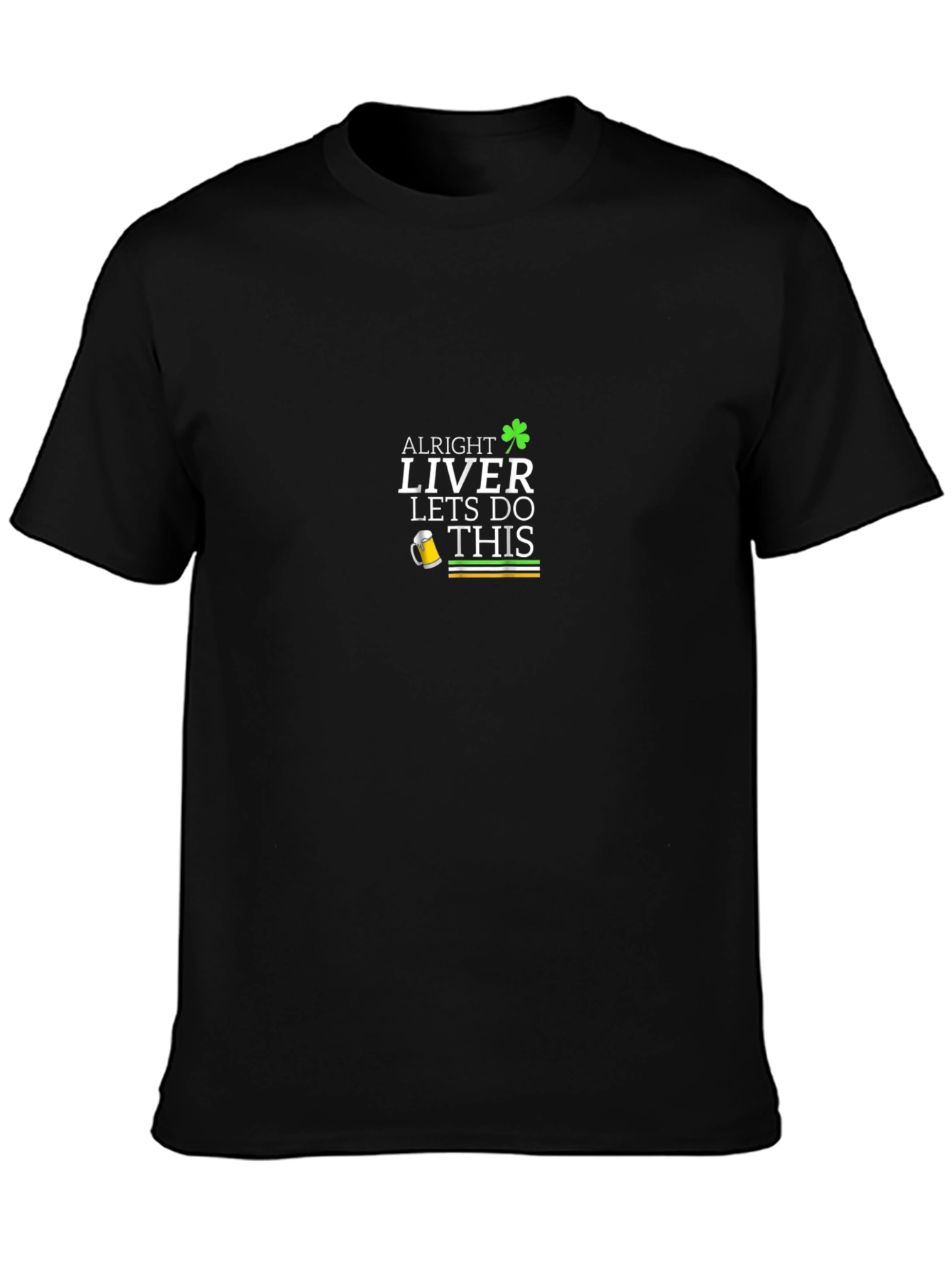 Alright Liver St. Patricks Day Graphic Tee
