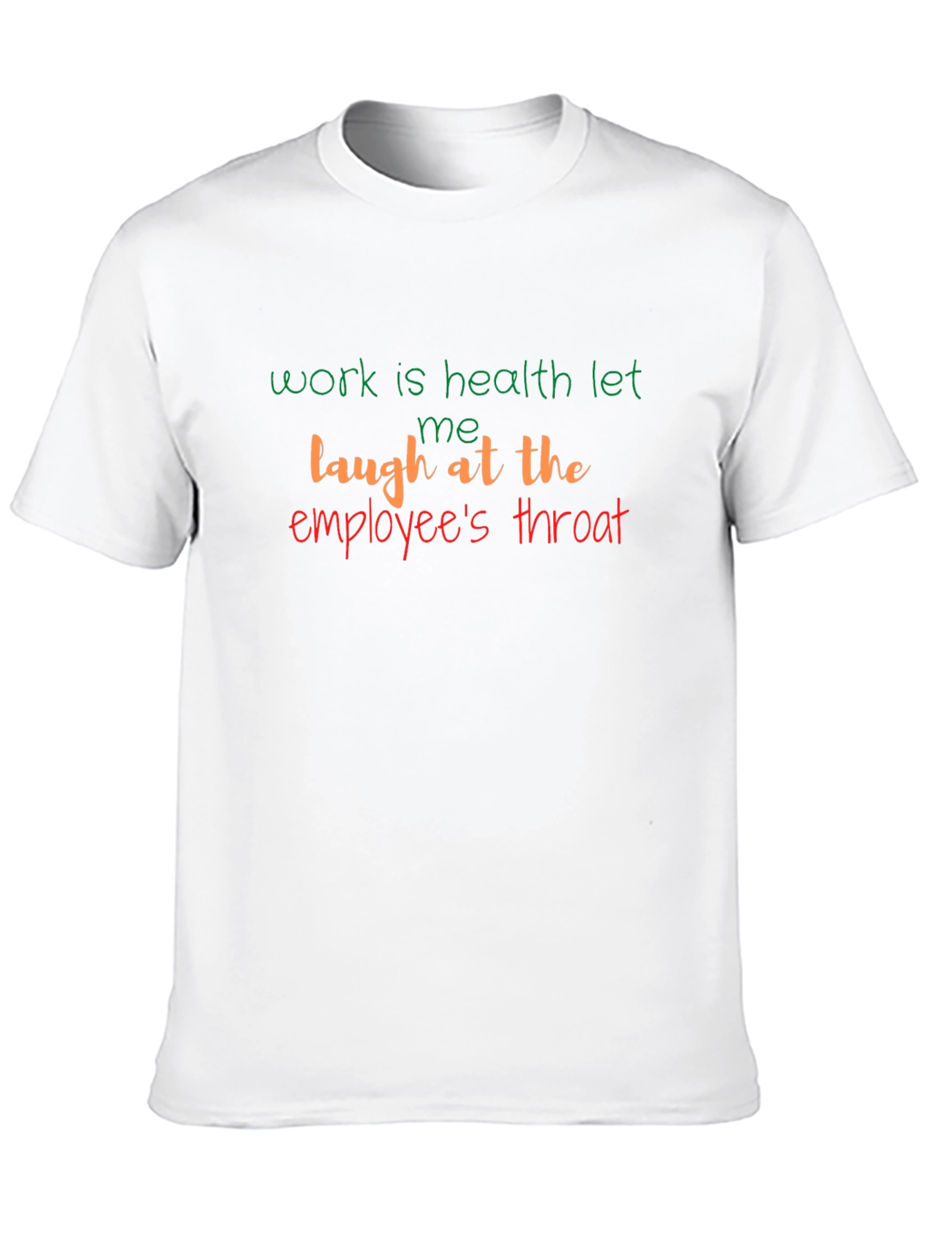 Work Is Health Slogan T-Shirt