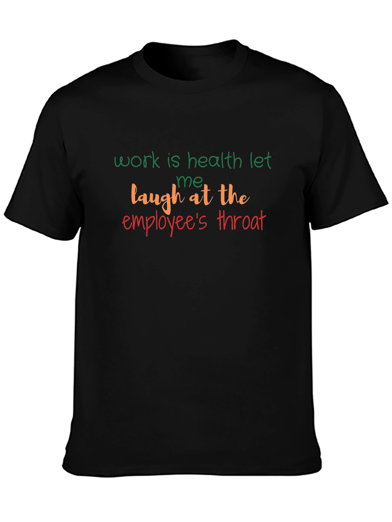 Work Is Health Slogan T-Shirt