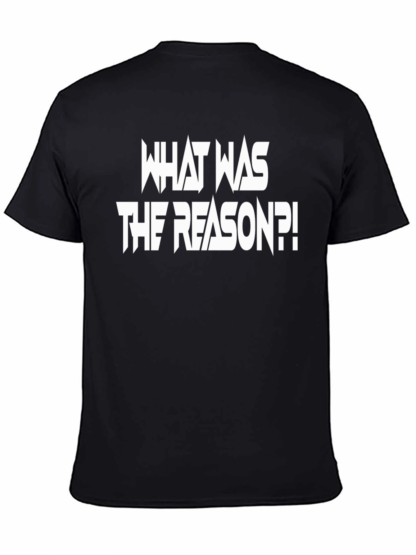 What Was The Reason?! Graphic T-Shirt