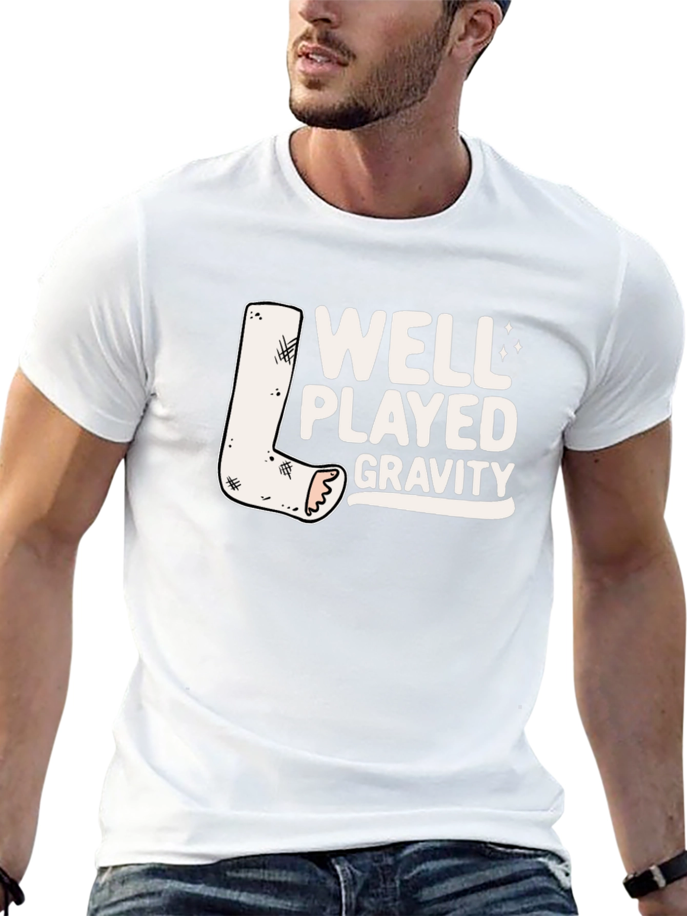 Well Played Gravity T-Shirt - Funny Broken Leg Tee