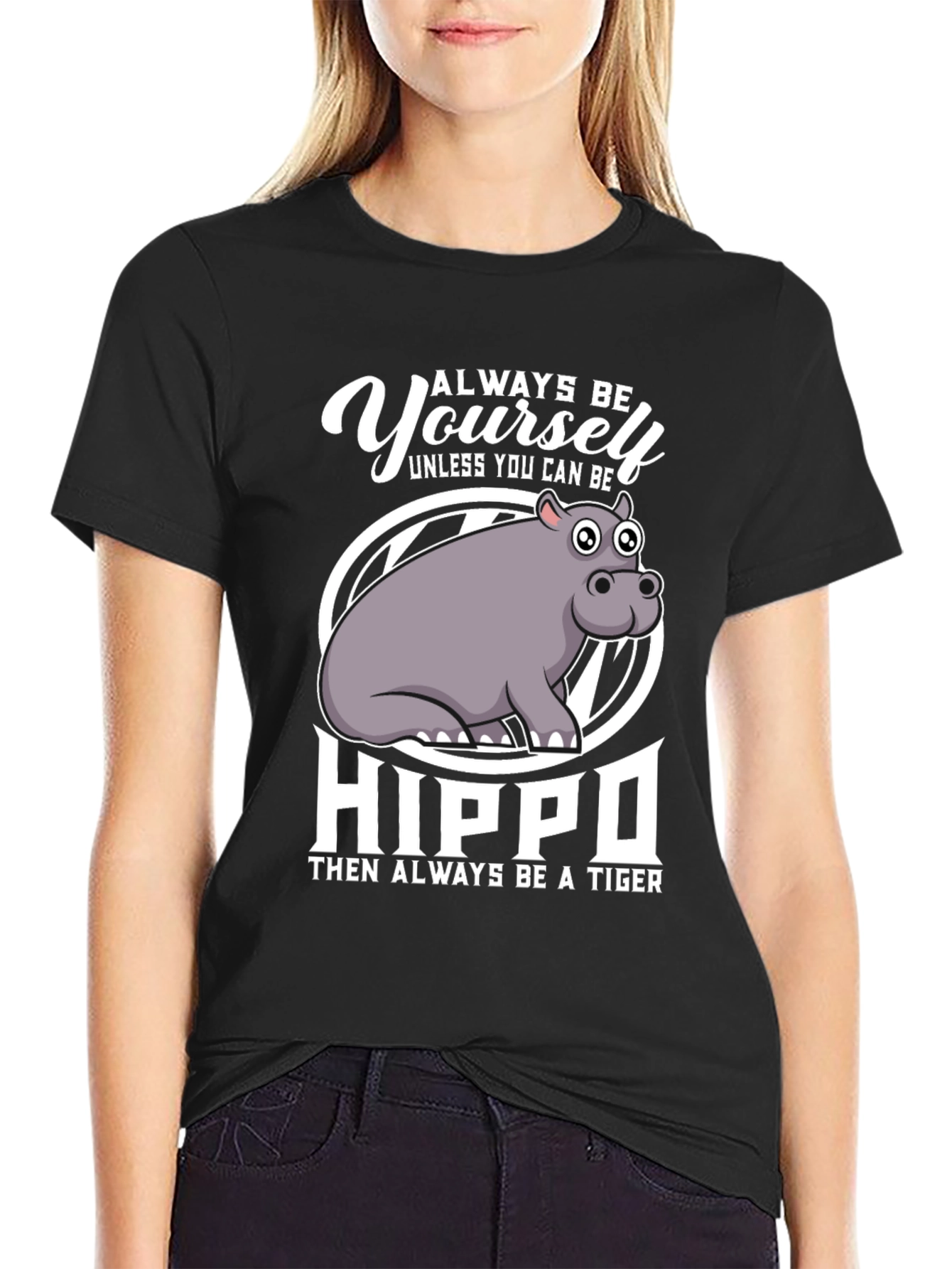 Always Be Yourself Hippo T-Shirt